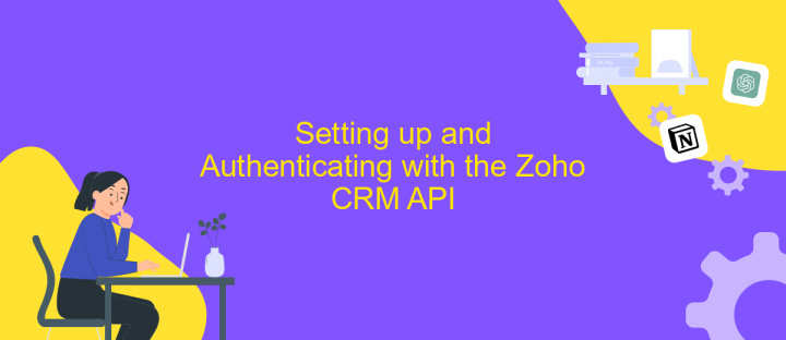 Setting up and Authenticating with the Zoho CRM API