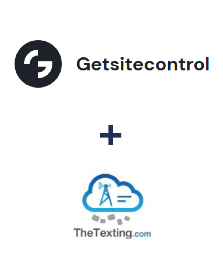 Integration of Getsitecontrol and TheTexting