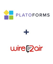 Integration of PlatoForms and Wire2Air