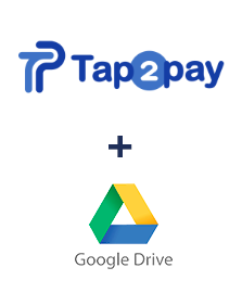 Integration of Tap2pay and Google Drive