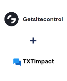 Integración de Getsitecontrol y TXTImpact