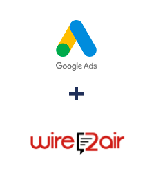 Google Ads ve Wire2Air entegrasyonu