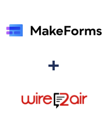 MakeForms ve Wire2Air entegrasyonu