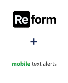Reform ve Mobile Text Alerts entegrasyonu