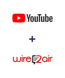 YouTube ve Wire2Air entegrasyonu